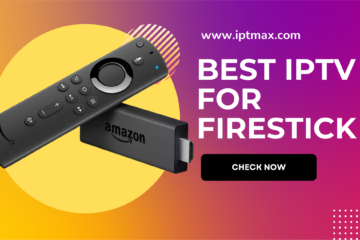 Best IPTV Services for Firestick in the UK