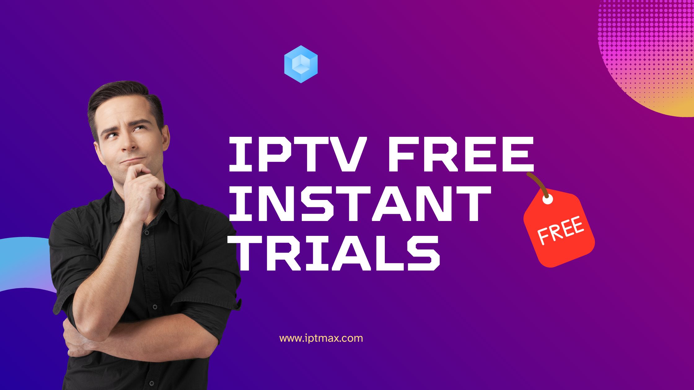 IPTV Free Instant Trials