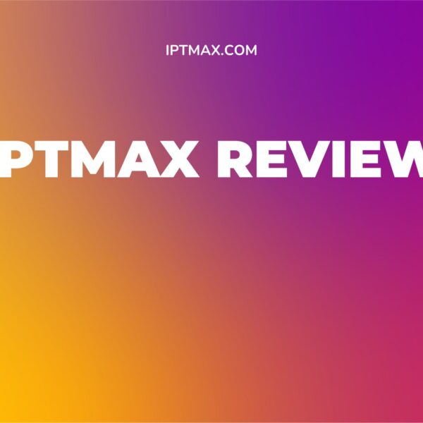 IPTMAX Review