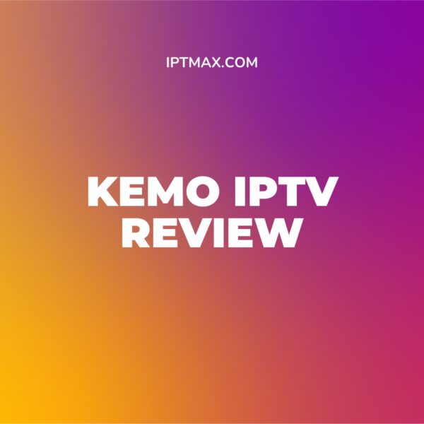 Kemo IPTV Review