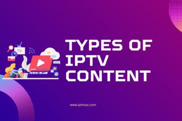 Types of IPTV Content