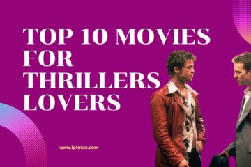 Top 10 Movies for Thrillers Lovers