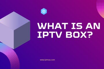 What is an IPTV Box?