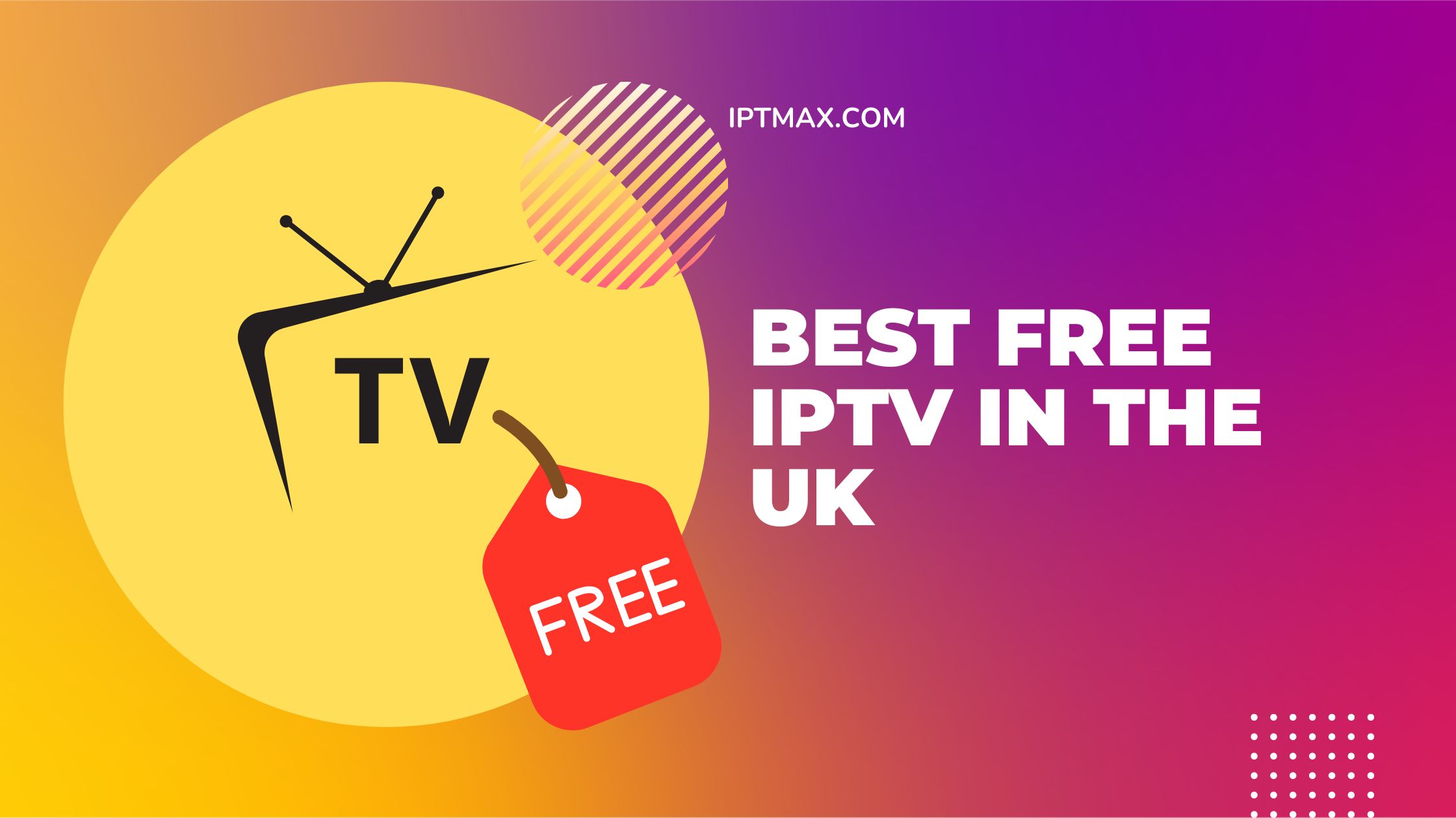 Best Free IPTV in the UK