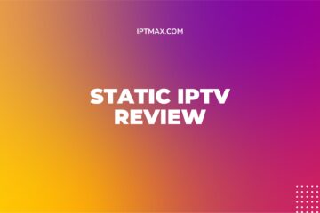 Static IPTV Review