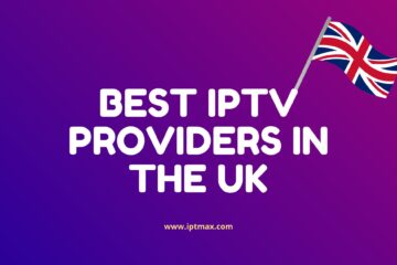 best iptv services united kingdom